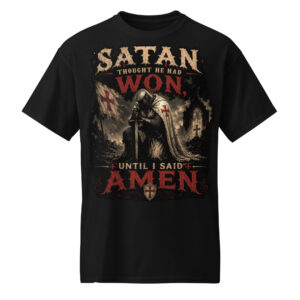 Satan Thought He Had Won T-Shirt
